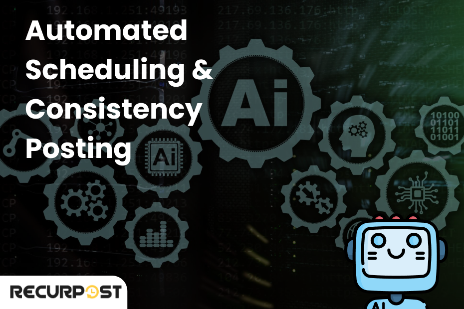 AI-Powered Strategies for Smarter Social Media Engagement: Automated Scheduling & Consistent Posting 
